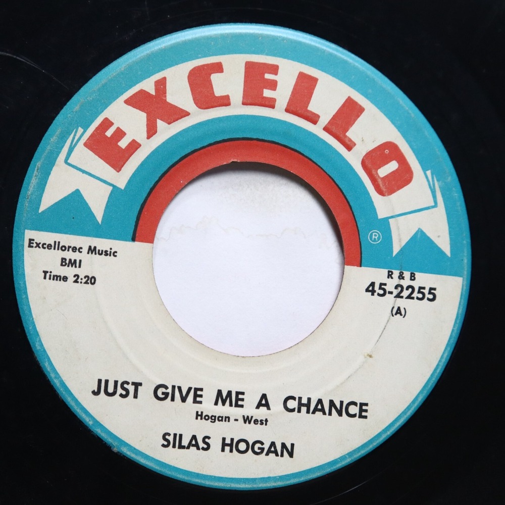 SILAS HOGAN -‎ JUST GIVE ME A CHANCE / EVERYBODY NEEDS SOMEBODY - SOUL 45 *HEAR*